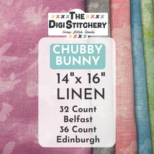 14&quot; x16&quot; Chubby Bunny Linen 32 Count Belfast & 36 Count Edinburgh