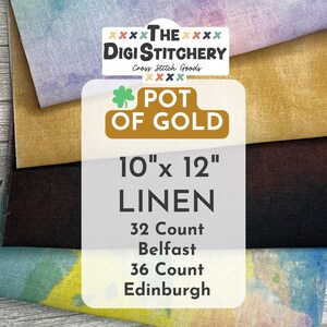 10&quot; x12&quot; Pot of Gold Linen 32 Count Belfast & 36 Count Edinburgh