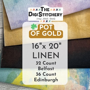16&quot; x 20&quot; Pot of Gold Linen 32 Count Belfast & 36 Count Edinburgh