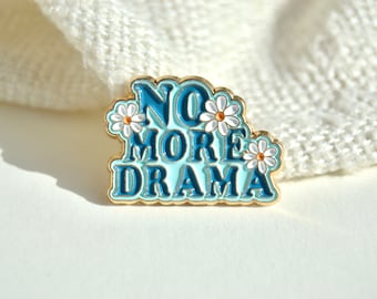 Pin enamel brooch to attach with saying in light blue - gold - no more drama - daisy with flowers - daisies for clothes etc.