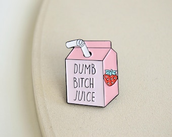 Brooch pin badge pink drinking glass strawberry Dumb Bitch Juice - Girly pink - enamel with saying