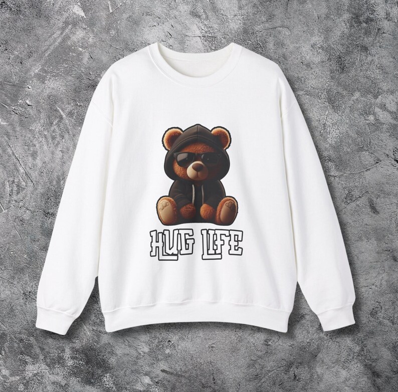 Hug Life Sweatshirt, Teddy Bear, Thug Life, Hug Dealer, Gangster, Love ...