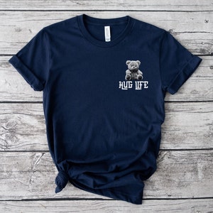 Hug Life Teddy Bear shirt, Hug Life shirt, Bear hug shirt, Thug Life shirt, hug life shirt, cute animal shirt, free hugs shirt, Pocket Print