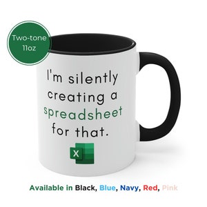 I'm Silently Creating a Spreadsheet For That | Excel Mug | Coworker Gift | Accountant Gift | Excel Gift | Go away gift | Tax Gift | CPA Gift