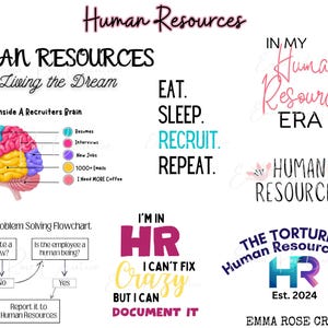 May include: A collection of colorful digital illustrations with text about human resources. The illustrations include a brain, a flowchart, and a logo. The text includes phrases like "Living the Dream", "Eat. Sleep. Recruit. Repeat." and "I'm in HR, I can't fix crazy but I can document it."