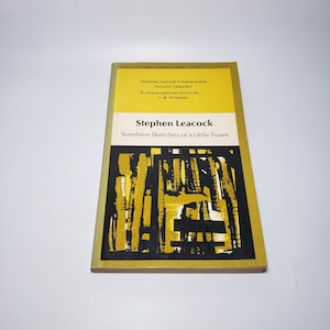 Sunshine Sketches of a Little Town by Stephen Leacock, Paperback, 1970, Canadian, Humor, Fiction, Short Story, Classic, Literature