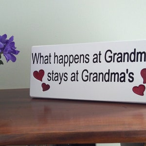 What happens at Grandma&#39;sna&#39;s stays at Grandma&#39;s!