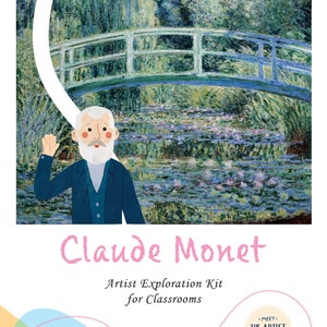 Claude Monet Artist Exploration Kit for Children | Lesson Plans, Teaching Points, Class Activities, Printables, Coloring pages, and more