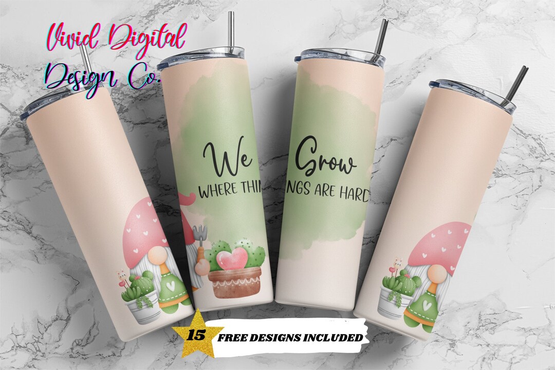 We Grow Cactus, 20 Oz Skinny Tumbler Sublimation Design Straight Design ...