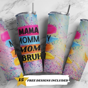 Mamá, mamá, mamá, hermana PNG, vaso delgado de 20 oz, DESCARGA DIGITAL