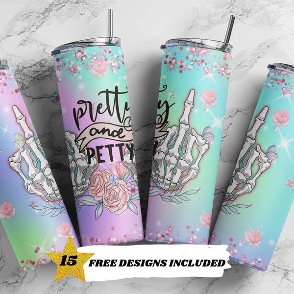 20oz Skinny Tumbler Pretty and Petty Sublimation Design Templates, Straight PNG Digital Download. Sarcastic Adult Humor