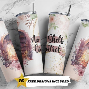 No Shelf Control Book Tumbler PNG, 20 oz. Skinny Tumbler, DIGITAL DOWNLOAD