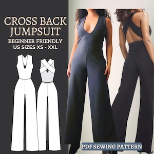 May include: A dark gray cross-back jumpsuit with wide legs. The image includes a line drawing of the jumpsuit and the text "CROSS BACK JUMPSUIT" and "BEGINNER FRIENDLY US SIZES XS - XXL" and "PDF SEWING PATTERN".