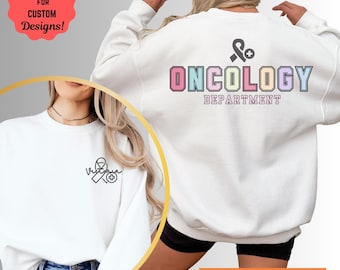 Oncology Department Sweatshirt: Custom Chemo Nurse Crewneck