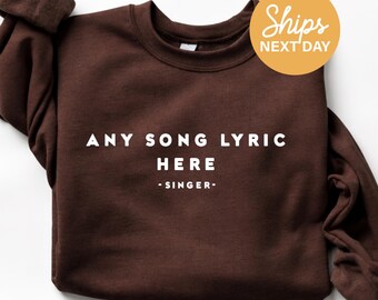 Custom Song Lyric Crewneck Sweatshirt, Personalized Text Hoodie, Eco-Friendly Ink