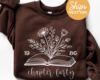Floral Chapter 40 Hoodie, Vintage 1986 Reader Sweatshirt, Bookish Birthday Gift