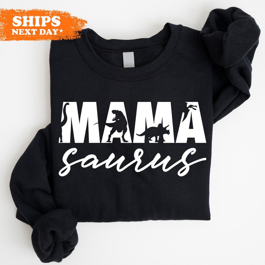 Mamasaurus Crewneck, Funny Mama Hoodie, Dinosaur Mom Sweater, Dino Mom