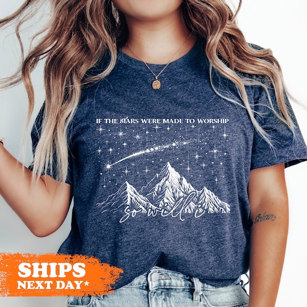 if the stars were made to worship so will i shirt, inspirational comfort colors t-shirt, religious tee, Christian shirt, bible tee, mom gift