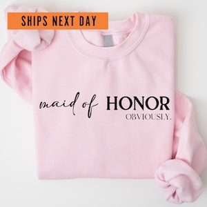 Maid of Honor Hoodie: Bridal Party Crewneck Sweatshirt