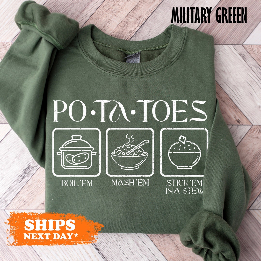 Potatoes Boil Em Mas Em Stick Em in a Stew Crewneck, Lord of the Rings
