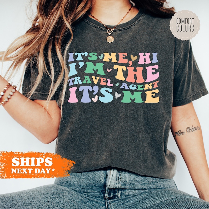 Travel Agent Comfort Colors T-Shirt: "It's Me Hi" Travel Tee