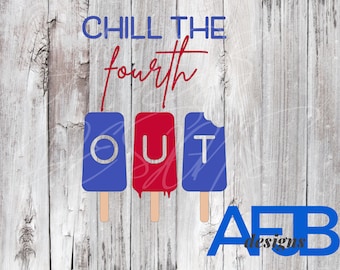 Chill the Fourth Out PNG |