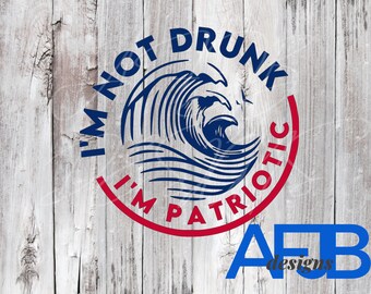 I'm Not Drunk I'm Patriot PNG |