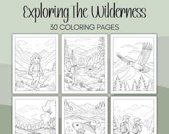 May include: A set of six black and white colouring pages featuring scenes from the wilderness. The pages depict a hiker, a river, a mountain range, a fish, and an eagle. The text "Exploring The Wilderness 30 Colouring Pages" is at the top of the image.