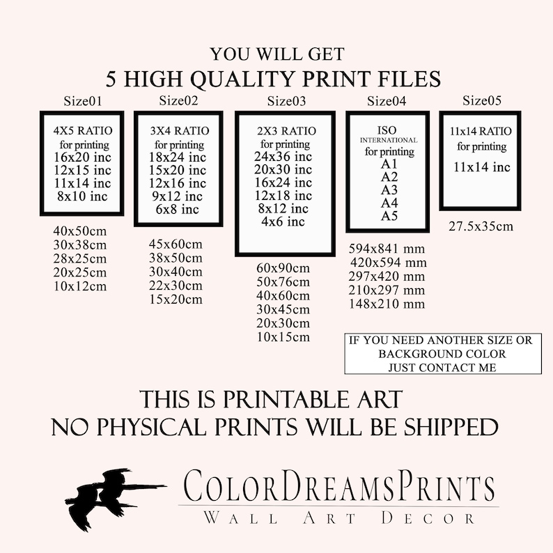 Pode incluir: S&atilde;o mostradas cinco tamanhos diferentes de impress&otilde;es de arte de parede imprim&iacute;veis. Os tamanhos s&atilde;o listados em polegadas e cent&iacute;metros. O texto "You will get 5 high quality print files" est&aacute; na parte superior da imagem. O texto "This is printable art. No physical prints will be shipped" est&aacute; na parte inferior da imagem. O texto "COLORDREAMSPRINTS WALL ART DECOR" est&aacute; na parte inferior da imagem.