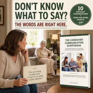 Könnte beinhalten: Ein Buch mit dem Titel The Caregiver Communication Scriptbook mit weißem Einband und dunkelgrünem Buchrücken. Das Cover zeigt ein Foto von vier Personen und Text über Wort-für-Wort-Skripte für Gespräche zwischen erwachsenen Kindern und alternden Eltern.