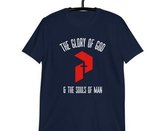 The Glory Of God, Souls Of Man, Patriot Church, Short-Sleeve, Unisex T-Shirt