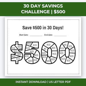 May include: A black and white savings challenge printable with the text "30 DAY SAVINGS CHALLENGE | $500". The design includes the text "Save $500 in 30 Days!" and a visual representation of the amount.
