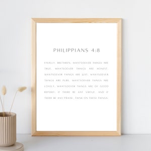 May include: A framed print with a white background and black text. The text reads "Philippians 4:8" and a Bible verse about thinking on good things.