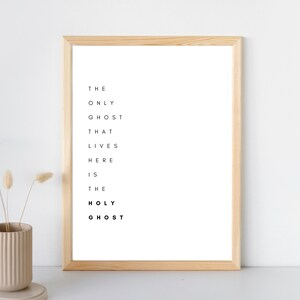 Holy Ghost Poster | The only ghost that lives here is the Holy Ghost | Digital Download | Halloween | Christian Wall Art Printable