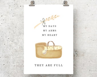 Full Days Full Arms Full Heart Poster (Bassinet Version) | Digital Download | Nursery Wall Art Printable