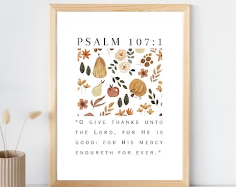 Give Thanks Unto the LORD Poster | Psalm 107:1 | Digital Download | Christian Wall Art Printable | Scripture | Thanksgiving