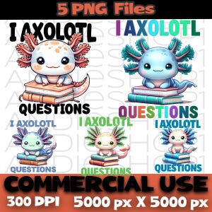 Cute Cartoon Axolotl PNG Bundle I Axolotl Questions | Kawaii Axolotl Surrounded by Books Clipart | Reading Axolotl Digital Art Kids Crafts