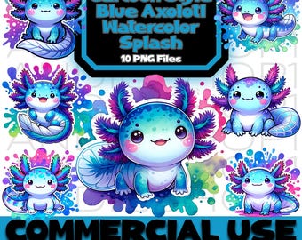 Cartoon Blue Axolotl Watercolor Splash PNG Bundle, Digital Instant Download, Clipart, Sublimation POD, Cute Files & Images, Axolotl Cute Art