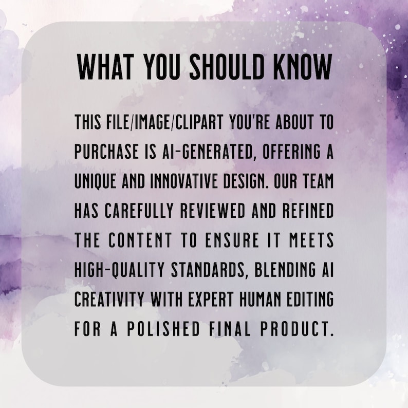 Puede incluir: Gr&aacute;fico digital con fondo de acuarela en tonos morados y blancos. El texto "WHAT YOU SHOULD KNOW" est&aacute; en la parte superior, seguido de una descripci&oacute;n del dise&ntilde;o generado por IA y el proceso de edici&oacute;n humana.