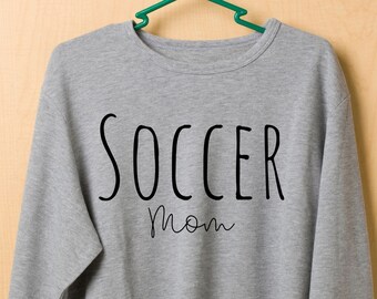 Soccer Mom Crewneck Sweatshirt, Warm Cozy Soccer Mom Shirt, Gift for Mom, Mother's Day Gift