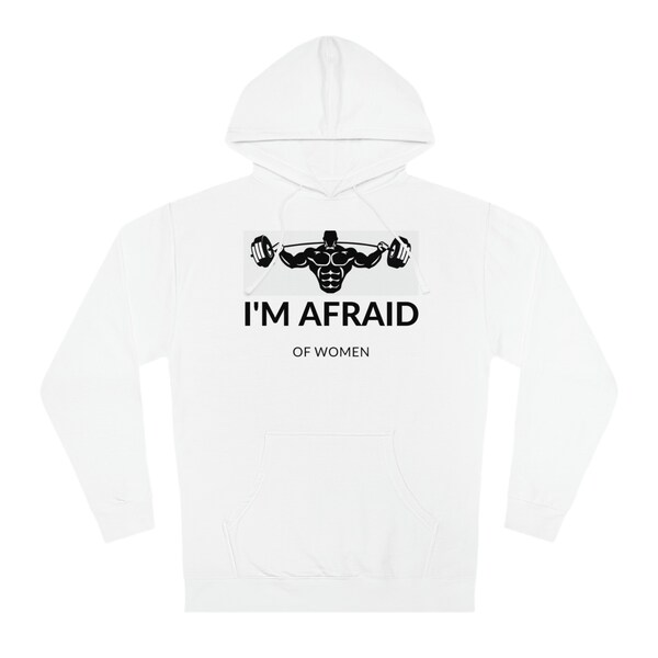 Im Afraid of Women Hoodie Etsy