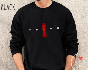 Think Chess SweatShirt - Think Hoodie, Chess Player Gift, Chess Gift, Matching Chess Player, Chess Tournament Shirt, Chess Hoodie T-shirt