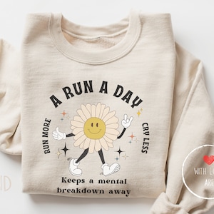 Marathon Sweatshirt, Retro Running Sweatshirt, Running Crewneck, Runner Gift, Marathon Gift, A Run a Day Keeps Mental Breakdown Away