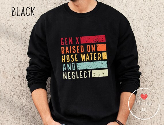 Gen X Sweatshirt - Gen X Gift, Generation X T-shirt, Gen X