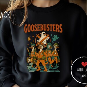 Goose Buster Sweatshirt - Halloween Pun Sweater, Animal Pun Shirt, Halloween Puns Gift, Funny Halloween Top, Goose Bumps, Halloween Goose