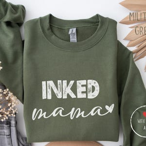 Tattoo Mom Sweatshirt- Mom Tattoo Gift, Tatted Mama Gift, fur mom with tattoo, Tattoo Mama Tee, Inked Mama Sweatshirt, mom tattoo shirt