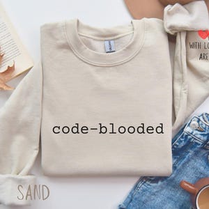 Code-Blooded Sweatshirt, Geeky Pullover, Tech Lover Sweater, Computer Code Top, Gift for Developer, Funny Code Programmer IT T-shirt