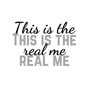 This is the real me - digital print