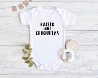 Raised on Croquetas | Onesie Boy | Unisex Onesie | Croquetas Shirt | Cuban Shirt | Cuban Gifts | Latin Clothing | Latin Mom | Bodysuit