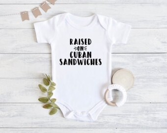 Raised on Cuban Sandwiches| Onesie Boy | Unisex Onesie | Cubanitos Shirt | Cuban Shirt | Cuban Gifts | Latin Clothing | Latin Mom | Bodysuit